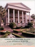 Gardens and historic plants of the antebellum South